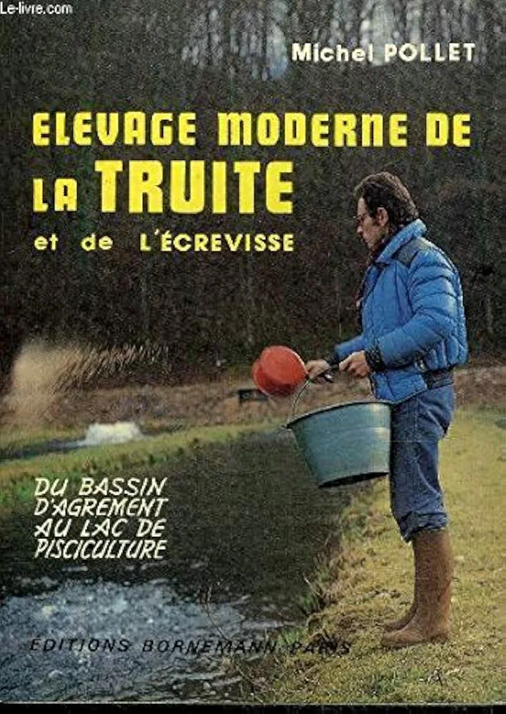 Élevage moderne de la truite : Du bassin d'agrément au lac de pisciculture